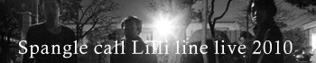 Spangle call Lilli line live 2010